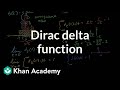 Dirac delta function | Laplace transform | Differential Equations | Khan Academy Dirac delta function | Laplace transform | Differential Equations | Khan Academy