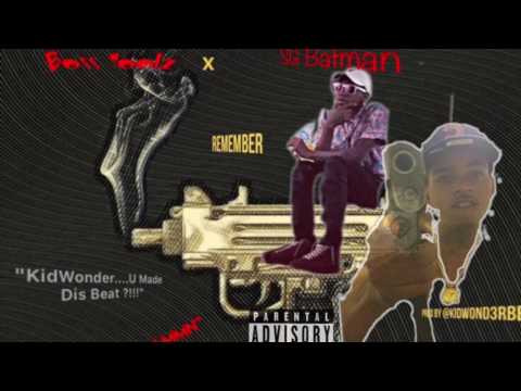 NEW Boss Toolz x SG Batman - Remember Prod By @KidWond3RBeatz