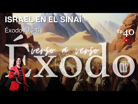 [#40] Israel en el SINAÍ [La KETUBÁ el PACTO Matrimonial]  [Éxodo 19:1-11]  👈