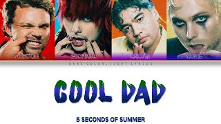 Download lagu 5 Seconds Of Summer 'COOL DAD' Lyrics [Color Coded ENG_ESP] mp3