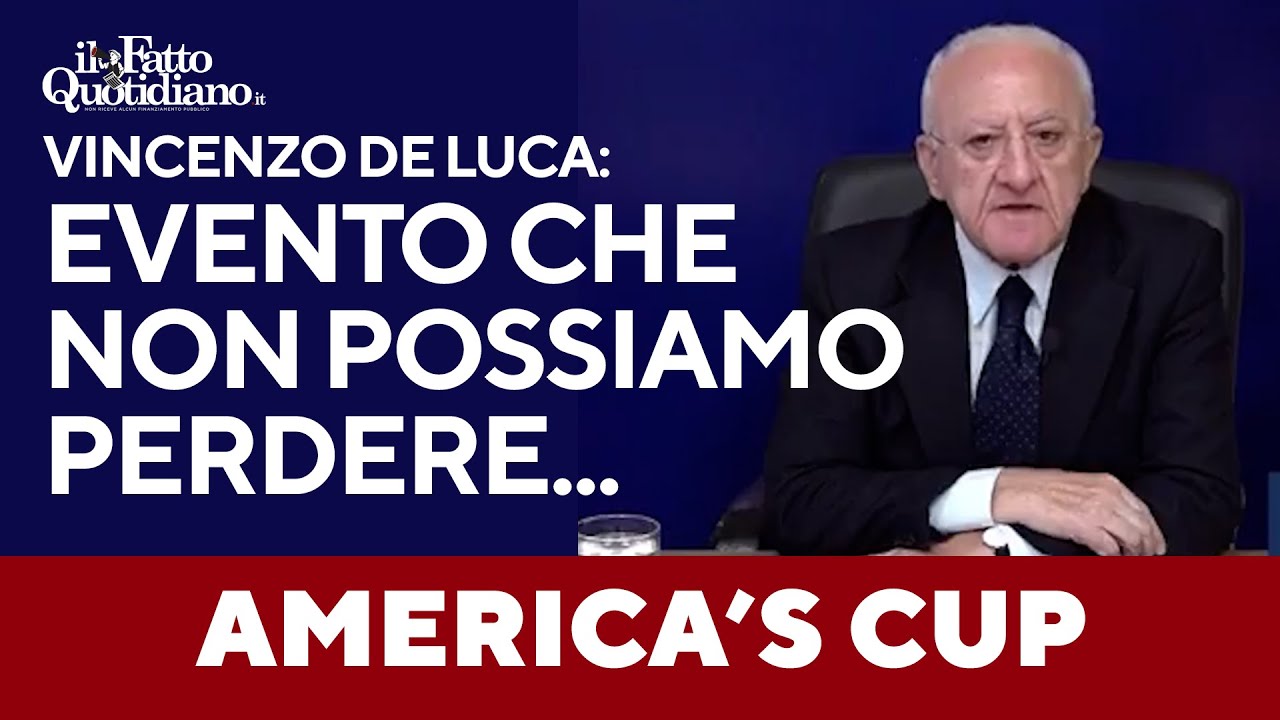 De Luca sull'America's Cup: "Evento da realizzare con serietà. Occasione che non possiamo perdere"