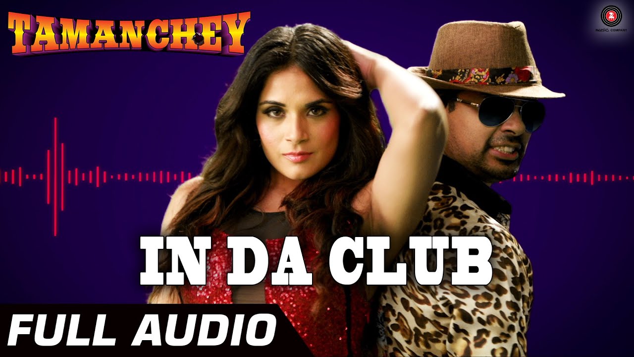 In Da Club Lyrics  | Tamanchey | Nikhil Dwivedi, Richa Chadda | Ikka Singh | Ikka Singh