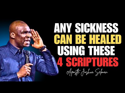 4 POWERFUL SCRIPTURES TO RECEIVE HEALING FROM ANY DISEASE - Apostle Joshua Selman