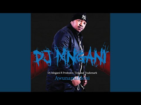 Awunamahloni (feat. Professor, DJ Tira, TradeMark)