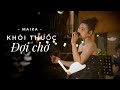 Khói Thuốc Đợi Chờ Cover MaiKa Live At D Lat Show