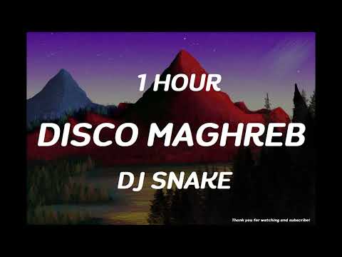DJ Snake - Disco Maghreb (1 Hour )