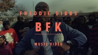 Freddie Gibbs - &quot;BFK&quot; (Official Music Video)