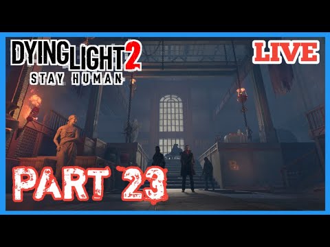 (( DYING LIGHT 2 STAY HUMAN )) Gameplay Walkthrough Part 23....END