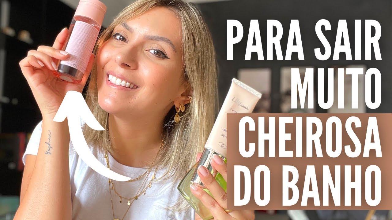 MELHORES PRODUTOS PARA FICAR CHEIROSA!