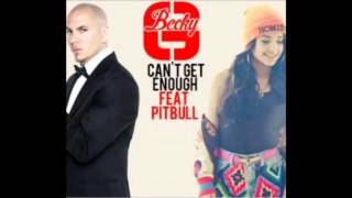 Becky G ft. Pitbull - Can&#39;t Get Enough Spanish Version (+ Link download)