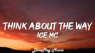 Ice MC - Think About The Way (lyrics)