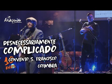 Desnecessariamente Complicado - Anaquim | 10 anos (ao vivo)