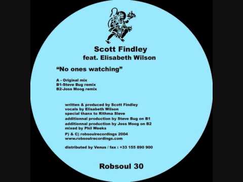 Scott Findley feat.Elisabeth Wilson - No Ones Watching - Joss Moog Remix (Robsoul)