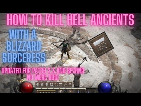 [GUIDE] D2R How to Kill Hell Ancients With a Blizzard Sorceress With NO MERC BUG