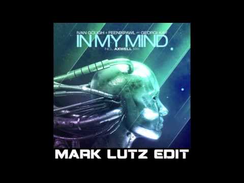 Ivan Gough, Feenixpawl - In My Mind feat. Georgi Kay (Axwell Intro "Organ" Mix) (Mark Lutz Edit)