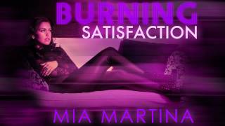 Mia Martina - Burning Satisfaction [Audio]