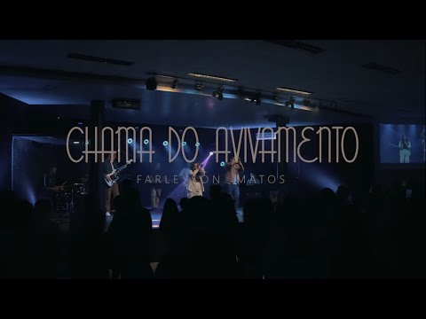 Chama Do Avivamento - Farleyson Matos