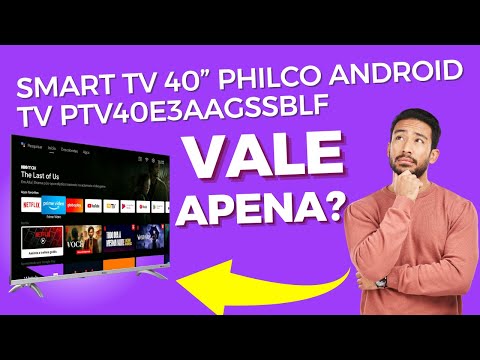 Smart TV 40 Philco Android TV PTV40E3AAGSSBLF Vale Apena?