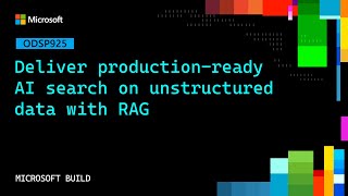 Deliver production-ready AI search on unstructured data with RAG | ODSP925