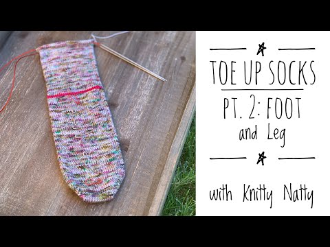 Knitty Natty | Tutorials | Toe Up Socks Part 2: Foot & Leg