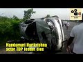 Actor And TDP Leader Nandamuri Harikrishna Dies In Road Accident