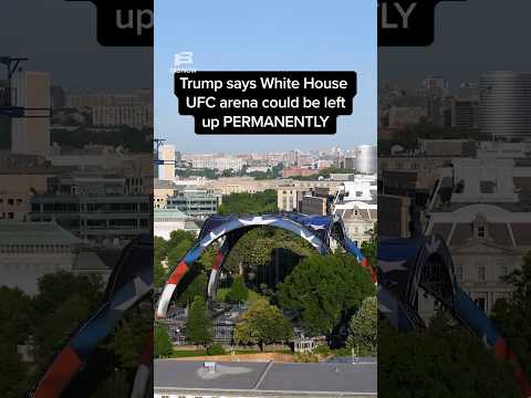 Trump says White House UFC arena could be left up PERMANENTLY