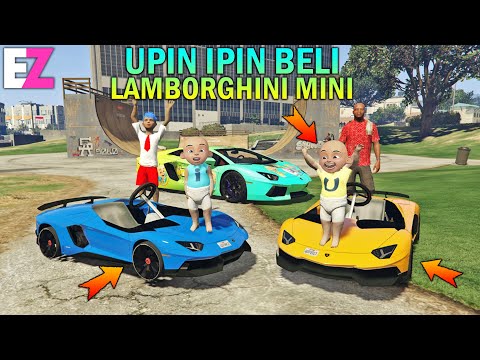 UPIN IPIN BUY A MINI LAMBORGHINI, SO HAPPY - GTA 5 SULTAN BOCIL