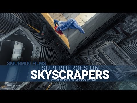 Superheroes on Skyscrapers - Benjamin Von Wong