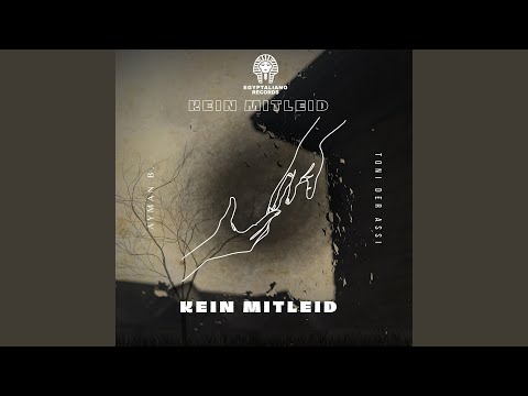 Kein Mitleid (feat. Toni Der Assi)