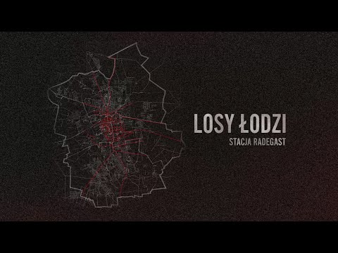 Losy Łodzi - Stacja Radegast.