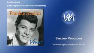 Frankie Avalon - Earth Angel Will You Be Mine - Rerecorded