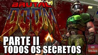 Brutal Doom - GAMEPLAY E SECRETOS PARTE II