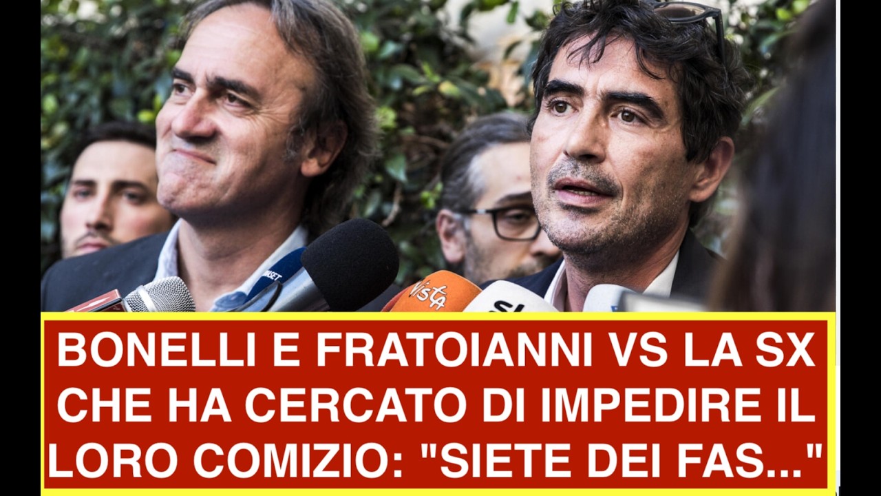 BONELLI E FRATOIANNI VS LA SX CHE HA CERCATO DI IMPEDIRE IL LORO COMIZIO: "SIETE DEI FAS..."