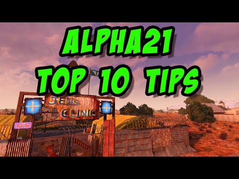 10 Alpha 21 tips you might not know! (7 Days to Die: Alpha 21)