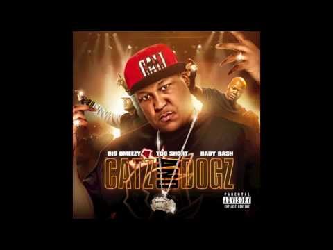 Big Omeezy - Catz and Dogz- Feat. Too Short, Baby Bash