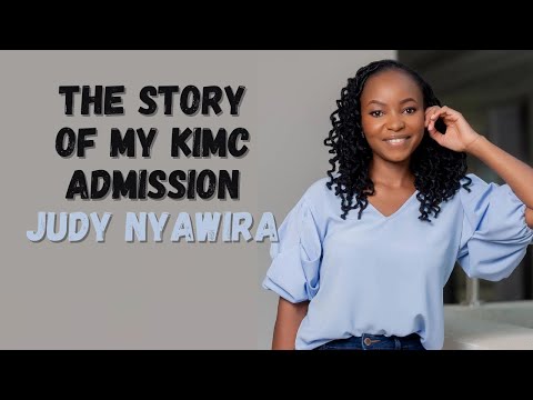 1364. The Story of My KIMC Admission - Judy Nyawira (@bimkurugenzi) #ThePlayHouse