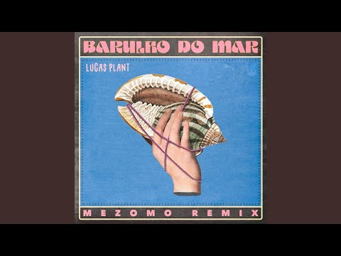 Barulho do Mar (Mezomo Remix)