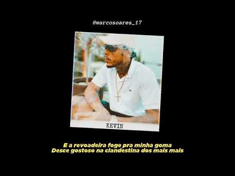 Clandestina de Quebrada - MC Kevin (LETRA/LEGENDA STATUS)