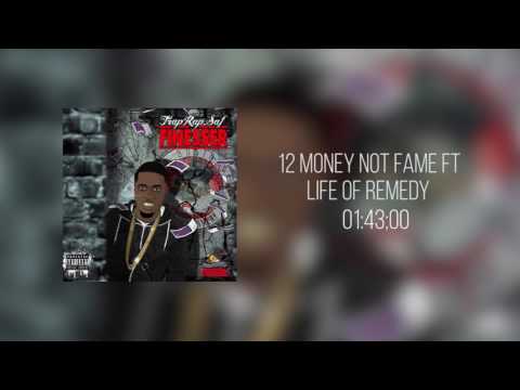 TrapRapSaf - 12. Money Not Fame Ft Life Of Remedy [MIXTAPE]