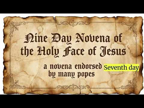 Holy Face Novena Day 7, Leading up to Holy Face Tuesday 2026
