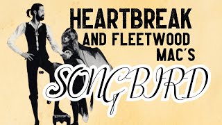 How Fleetwood Mac Wrote Songbird