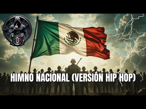 🇲🇽 HIMNO NACIONAL (VERSIÓN HIP HOP) -  (Rap–himno moderno / duro, desafiante, identidad intacta)