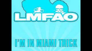 I&#39;m In Miami Trick - LMFAO Video