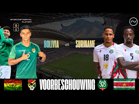 VOORBESCHOUWING | INTERCONTINENTAL PLAYOFF | WK 2026 | BOLIVIA - SURINAME