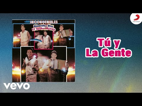 Diomedes Díaz, El Cocha Molina - Tu Y La Gente (Cover Audio)