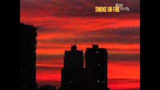 Smoke Or Fire - The Hard Way