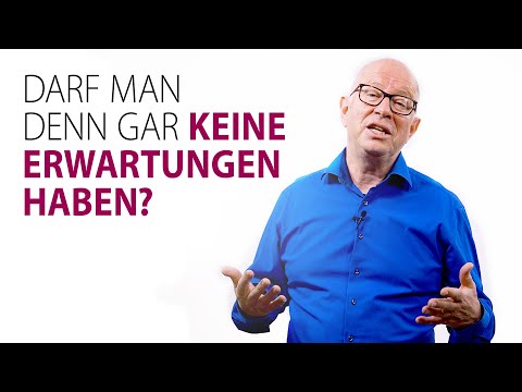 Are we not allowed to have any expectations at all?