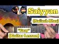 Saiyyan - Kailash Kher | Guitar Lesson | Easy Chords | (Capo 5)