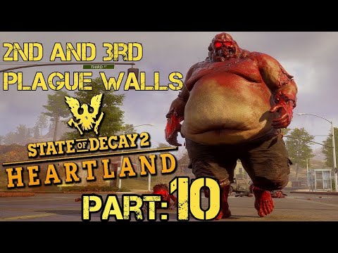 STATE OF DECAY 2: Heartland |  Walkthrough | Part 10 | 2nd AND 3rd Plague Wall