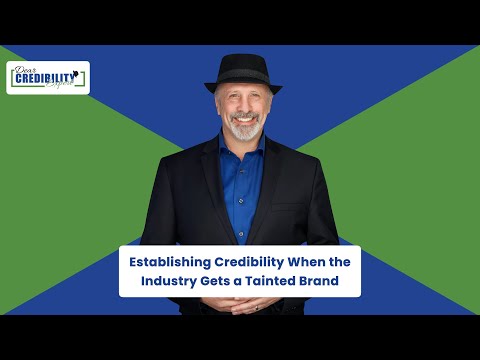 Establishing Credibility When the Industry Gets a Tainted Brand (DCE 053)
